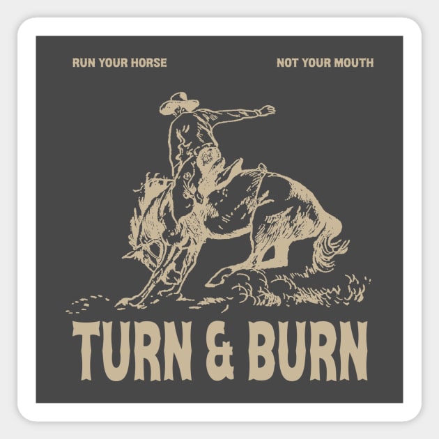 Turn And Burn Barrel Racing Shirt, Horseback Riding Shirt, Love Horse, Equestrian Shirt, Love Barrel Racing, Farmer Tee Sticker by Y2KSZN